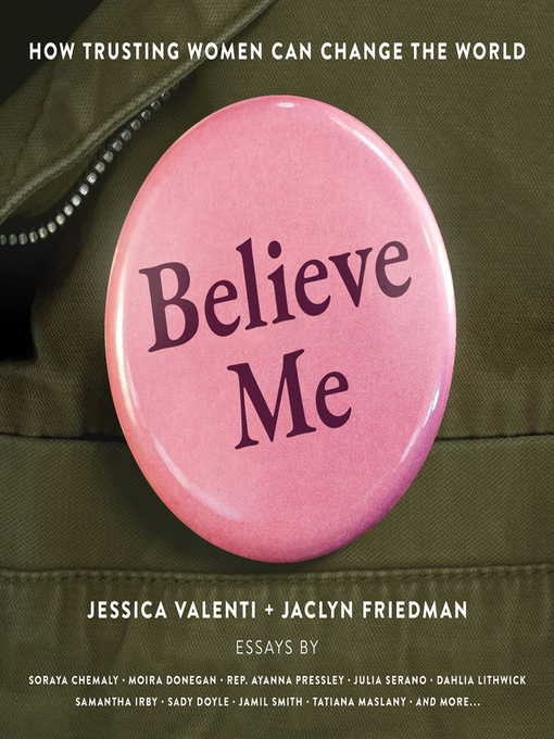 Title details for Believe Me by Jessica Valenti - Wait list